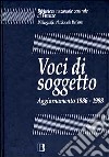 Voci di soggetto. Aggiornamento 1986-1998 libro