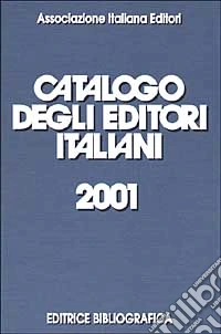 Catalogo degli editori italiani 2001 libro