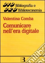 Comunicare nell'era digitale libro