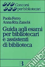 Guida agli esami per bibliotecari e assistenti di biblioteca