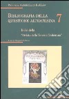 Bibliografia della questione altoatesina. Vol. 7: Indici della «rivista della Venezia Tridentina» libro