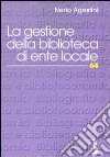 La gestione della biblioteca di ente locale libro