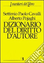 Dizionario del diritto d'autore libro