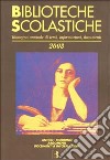 Biblioteche scolastiche 2003. Rassegna annuale di temi, informazioni, documenti libro di Salviati C. I. (cur.)