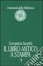 Il libro antico a stampa. Vol. 2 libro