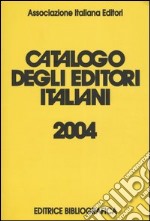 Catalogo degli editori italiani 2004 libro