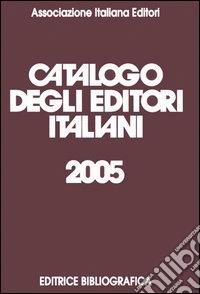 Catalogo degli editori italiani 2005