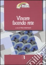 Vincere facendo rete