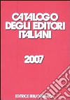 Catalogo degli editori italiani 2007 libro