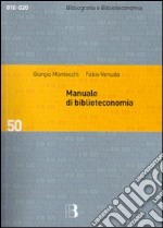 Manuale di biblioteconomia libro