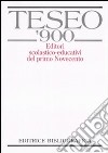 TESEO '900. Editori scolastico-educativi del primo Novecento. Con CD-ROM libro