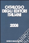 Catalogo degli editori italiani 2008 libro