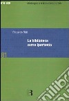 La biblioteca come ipertesto. Verso l'integrazione dei servizi e dei documenti libro