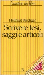 Scrivere tesi, saggi e articoli