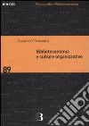 Biblioteconomia e culture organizzative libro di Di Domenico Giovanni