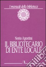 Il Bibliotecario di ente locale libro