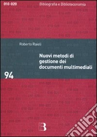 Nuovi metodi di gestione dei documenti multimediali