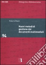 Nuovi metodi di gestione dei documenti multimediali