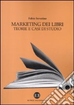 Marketing dei libri. Teorie e casi di studio libro