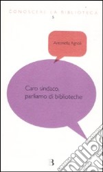 Caro sindaco, parliamo di biblioteche libro