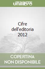 Cifre dell'editoria 2012 libro