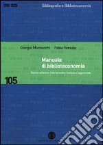 Manuale di biblioteconomia libro