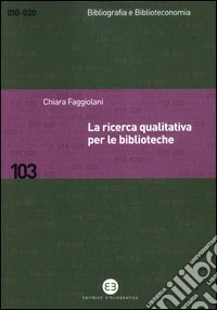 La ricerca qualitativa per le biblioteche