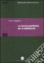 La ricerca qualitativa per le biblioteche libro