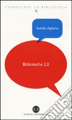 Biblioteche 2.0. L'attualità di un servizio libro