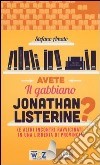 Avete il gabbiano Jonathan Listerine? (e altri incontri ravvicinati in una libreria di provincia) libro