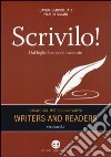 Scrivilo! Dal foglio bianco al racconto. Basato sul metodo Writers and readers libro