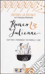 Romeo & Julienne. Scrittori e personaggi tra fornelli e web