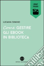 Come gestire gli ebook in biblioteca libro