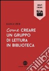 Come creare un gruppo di lettura in biblioteca libro