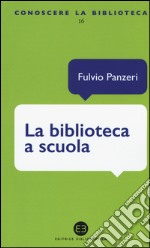 La biblioteca a scuola libro