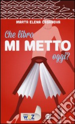 Che libro mi metto oggi?