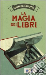 La magia dei libri libro