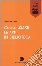 Come usare le app in biblioteca