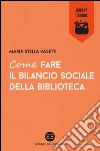 Come fare il bilancio sociale della biblioteca libro