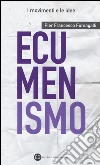 Ecumenismo libro di Fumagalli Pier Francesco