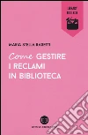 Come gestire i reclami in biblioteca libro