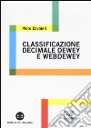 Classificazione decimale Dewey e WebDewey libro di Cavaleri Piero