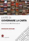 L'arte di governare la carta. Follia e disciplina nelle biblioteche di casa libro