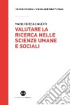 Valutare la ricerca nelle scienze umane e sociali. Potenzialità e limiti della «library catalog analysis» libro