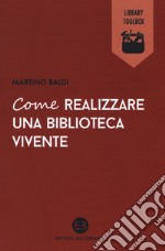 Come realizzare una biblioteca vivente