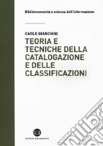 Teoria e tecniche della catalogazione e delle classificazioni libro