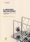 Il mestiere dell'account. In pubblicità, comunicazione e marketing libro