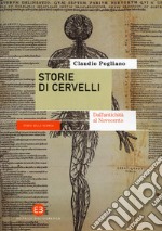 Storie di cervelli. Dall'antichità al Novecento