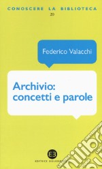 Archivio: concetti e parole libro