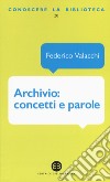 Archivio: concetti e parole libro di Valacchi Federico